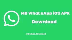 MB Whatsapp iOS Apk Download Latest Version